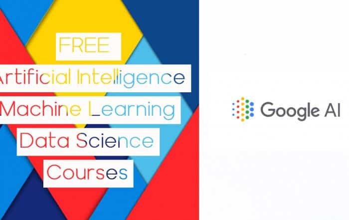 Free courses by Google for Artificial Intelligence, Machine Learning and Data Science