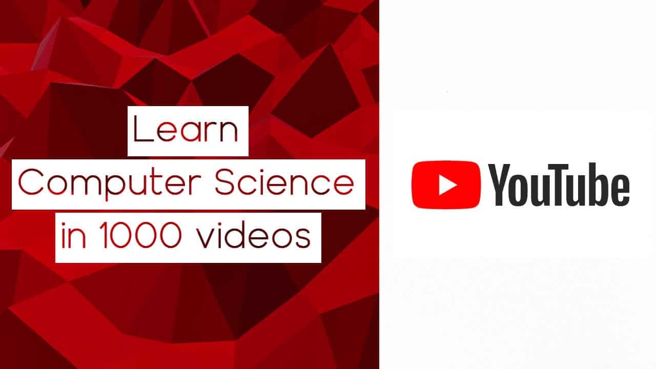 This is The Entire Computer Science Curriculum in 1000 YouTube Videos